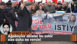 Ağabeyler ablalar bu şehir size daha ne versin