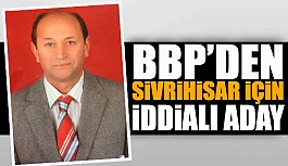 BBP SİVRİHİSAR’DA İDDİALI