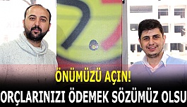 BORÇLARINIZI ÖDEMEK SÖZÜMÜZ OLSUN