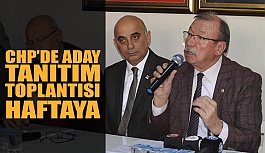 CHP BELEDİYE BAŞKAN ADAYLARINI TANITACAK