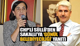 CHP’Lİ SÜLLÜ, YEREL SEÇİMLER İÇİN İDDİALI KONUŞTU