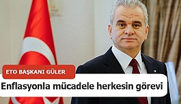 Enflasyonla mücadelede herkese görev düşüyor