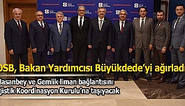 EOSB, Bakan Yardımcısı Hasan Büyükdede’yi ağırladı