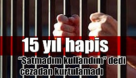 Eskişehir'de uyuşturucu satıcısına 15 yıl hapis