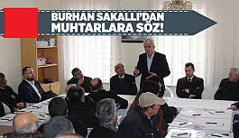 SAKALLI MUHTARLARA SÖZ VERDİ