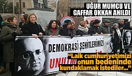 UĞUR MUMCU VE GAFFAR OKKAN ANILDI