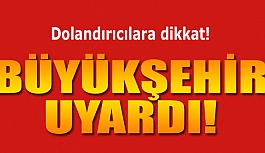 DOLANDIRICILARA DİKKAT!