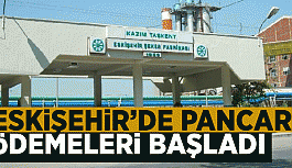 ESKİŞEHİR'DE PANCAR ÖDEMELERİ BAŞLADI