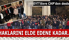 EYT’lilere CHP’den destek:HAKLARINI ELDE EDENE KADAR…