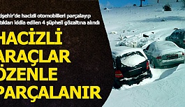 Hacizli otomobilleri parçalayıp satmışlar