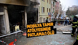 TAMİR ATÖLYESİNDE FECİ PATLAMA