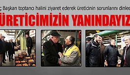 “ÜRETİCİMİZİN YANINDAYIZ”