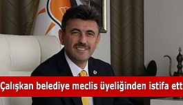 Zihni Çalışkan belediye meclis üyeliğinden istifa etti