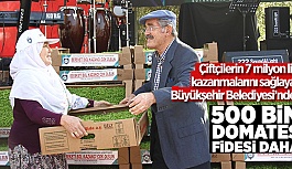 BÜYÜKŞEHİR'DEN 500 BİN DOMATES FİDESİ DAHA