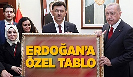 CUMHURBAŞKANI ERDOĞAN'A ÖZEL TABLO