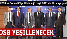 EOSB ve Orman Bölge Müdürlüğü ‘yeşil OSB’ için bir araya geldi