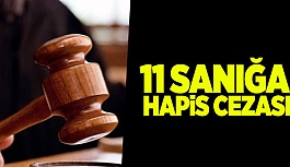 ESKİŞEHİR'DE 11 SANIĞA HAPİS CEZASI