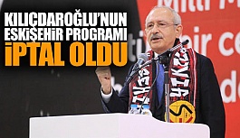 ESKİŞEHİR PROGRAMI İPTAL OLDU