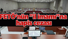 FETÖ'NÜN İL İMAMINA HAPİS CEZASI