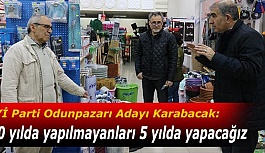 Karabacak: Her yere ulaştik, halkimiz değişim istiyor