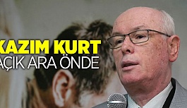 KAZIM KURT AÇIK ARA ÖNDE