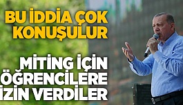 MİTİNG İÇİN ÖĞRENCİLERE İZİN VERDİLER