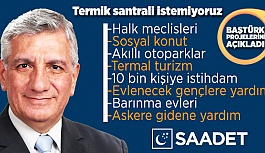 SAADET PARTİSİ PROJELERİNİ ANLATTI