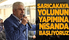 SAKALLI: SARICAKAYA YOLUNUN YAPIMINA NİSANDA BAŞLIYOR