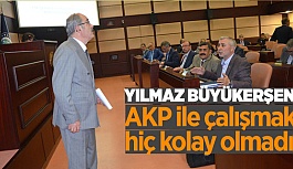 BÜYÜKERŞEN: HİÇ KOLAY OLMADI