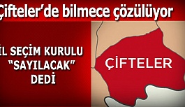 ÇİFTELER'DE OYLAR TEKRAR SAYILACAK