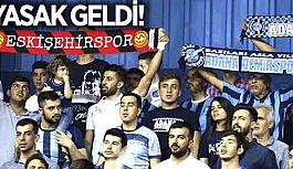 Eskişehirsporlulara Adana derbisi yasak!