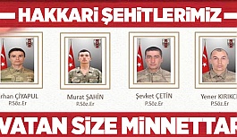 HAKKARİ'DEN ACI HABER: 4 ASKERİMİZ ŞEHİT