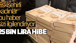 KADIN GİRİŞİMCİLERE 25 BİN LİRA HİBE FIRSATI