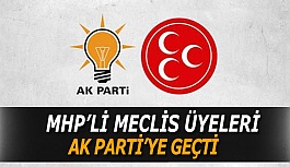 MHP’Lİ MECLİS ÜYELERİ AK PARTİ’YE GEÇTİ