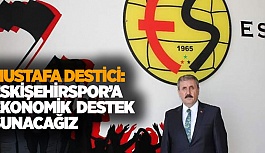 MUSTAFA DESTİCİ: EN KISA ZAMANDA AÇIKLAYACAĞIZ