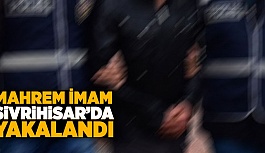 POLİSLERDEN SORUMLU MAHREM İMAM YAKALANDI