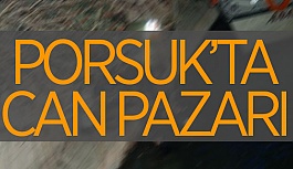 PORSUK ÇAYINDA CAN PAZARI