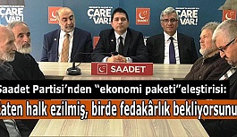 Saadet Partisi: Halk gidişattan memnun değil