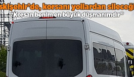 YÜCEER: KORSAN BENİM EN BÜYÜK DÜŞMANIM