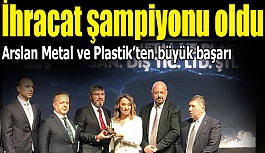 Arslan Metal Ve Plastik’ten büyük başarı