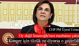 CHP PM Üyesi Usluer: Kongre için tüzük ne diyorsa o geçerlidir