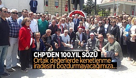 CHP’DEN 100. YIL KUTLAMASI