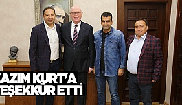 FUAT ÇAPA KAZIM KURT'A TEŞEKKÜR ETTİ