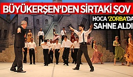 OPERA BALE GÜNLERİ ZORBA İLE BAŞLADI