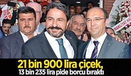 PİDE VE ÇİÇEK BORCU DİKKAT ÇEKTİ