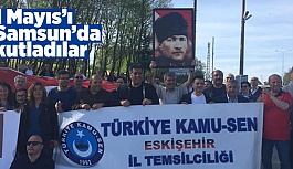 SAMSUN'DA 1 MAYIS'I KUTLADILAR