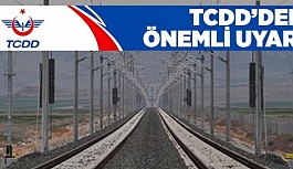 TCDD ESKİŞEHİRLİLERİ UYARDI