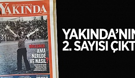 YAKINDA’NIN 2. SAYISI OKUYUCUYLA BULUŞTU