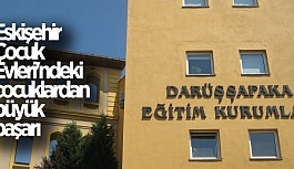 Eskişehir Çocuk Evleri'ndeki çocuklardan büyük başarı