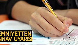 ESKİŞEHİR EMNİYETİNDEN  SINAV UYARISI